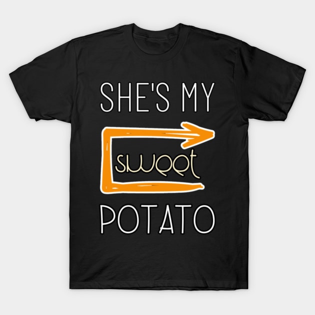 SHE'S MY SWEET POTATO Couples Heartwarming Series T-Shirt by aspinBreedCo2